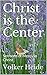 Christ is the Center: Sermo...