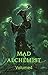 Mad Alchemist, Volume 4 (Ma...