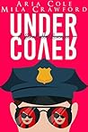 Under Cover by Aria Cole
