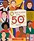 50 Trailblazers of the 50 States Celebrate the lives of inspiring people who paved the way from every state in America! by Howard Megdal