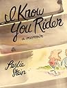 I Know You Rider