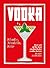 Vodka: Shake, Muddle, Stir: Over 40 of the Best Cocktails for Serious Vodka Lovers