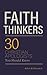 Faith Thinkers: 30 Christia...