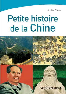 Petite histoire de la Chine (French Edition)