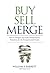 Buy Sell Merge: How to Navi...