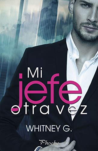 Portada de Mi jefe otra vez, de Whitney G.