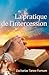 La Pratique De L'Intercession (Prier Avec Puissance) (French Edition)