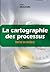 La cartographie des processus: Maîtriser les interfaces (French Edition)