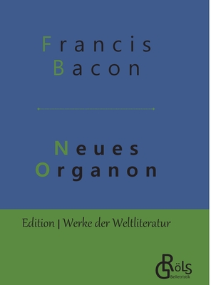 Neues Organon: Gebundene Ausgabe