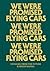 We Were Promised Flying Cars by Kareem Rahma