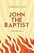 John the Baptist: a Biography