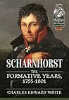 Scharnhorst: The Formative Years, 1755-1801