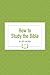 How to Study the Bible