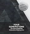 Four Generations: The Joyner / Giuffrida Collection of Abstract Art Four Generations: The Joyner / Giuffrida Collection of Abstract Art