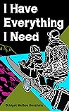 I Have Everything I Need