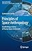 Principles of Space Anthropology: Establishing a Science of Human Space Settlement