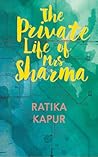 The Private Life of Mrs Sharma The Private Life of Mrs Sharma