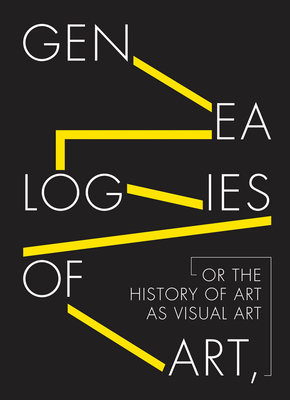 Genealogies of Art, or the History of Art as Visual Art (Hardcover)