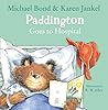 Paddington Goes to Hospital by Michael Bond