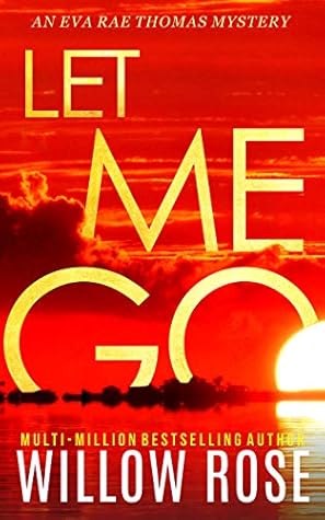 Let Me Go (Eva Rae Thomas #5)