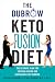 The Dubrow Keto Fusion Diet: The Ultimate Plan for Interval Eating and Sustainable Fat Burning