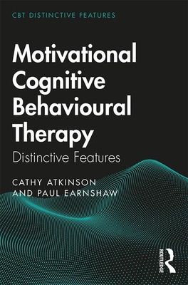Motivational Cognitive Behavioural Therapy: Distinctive Features (Paperback)