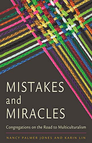 Mistakes and Miracles: Congregations on the Road to Multiculturalism (Kindle Edition)