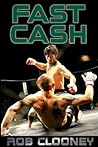 Fast Cash by Rob Clooney