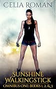 Sunshine Walkingstick Omnibus One: Books 1, 2, and 3