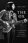 The Ox: The Authorized Biography of The Who's John Entwistle