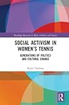 Social Activism in Women's Tennis by Kristi Tredway
