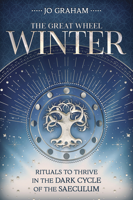 Winter: Rituals to Thrive in the Dark Cycle of the Saeculum (Paperback)