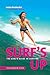 Surf's Up: The Girl's Guide to Surfing