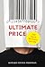 Ultimate Price: The Value W...