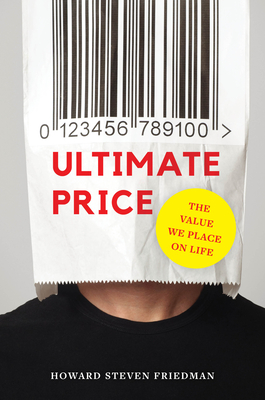 Ultimate Price: The Value We Place on Life (Kindle Edition)