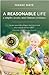 A Reasonable Life: A Simpler, Secure, More Humane Existence, 25th Anniversary