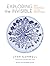 Exploring the Invisible: Art, Science, and the Spiritual - Revised and Expanded Edition