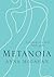 Metanoia: A Memoir of a Body, Born Again