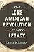 The Long American Revolutio...