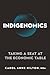 Indigenomics: Taking a Seat at the Economic Table
