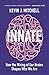 Innate: How the Wiring of Our Brains Shapes Who We Are