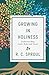 Growing in Holiness: Unders...