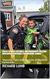 Police Officer Attitudes and Community Policing: Developing Strategies for Enduring Change: “Improving Police and Community Collaborative Partnerships.”