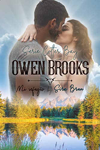 Owen Brooks. Mi refugio. (Colter Bay nº 1)