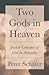 Two Gods in Heaven: Jewish Concepts of God in Antiquity