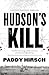 Hudson's Kill: A Justice Flanagan Thriller
