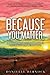 Because You Matter: How to Take Ownership of Your Life So You Can Really Live