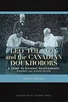 Leo Tolstoy and the Canadian Doukhobors: A Study in Historic Relationships. Expanded and Revised Edition