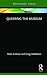 Queering the Museum by Sullivan Nikki