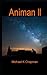 Animan ll by Michael K. Chapman